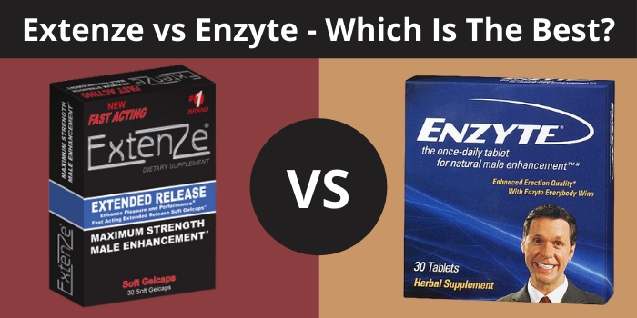 Extenze vs Enzyte - Which One Is The Best For Male Enhancement?