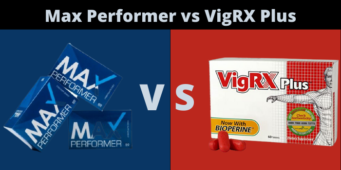 Max Performer vs VigRX Plus - The Battle for Better Sexual Performance