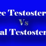 Total Testosterone vs Free Testosterone - Compared 2022